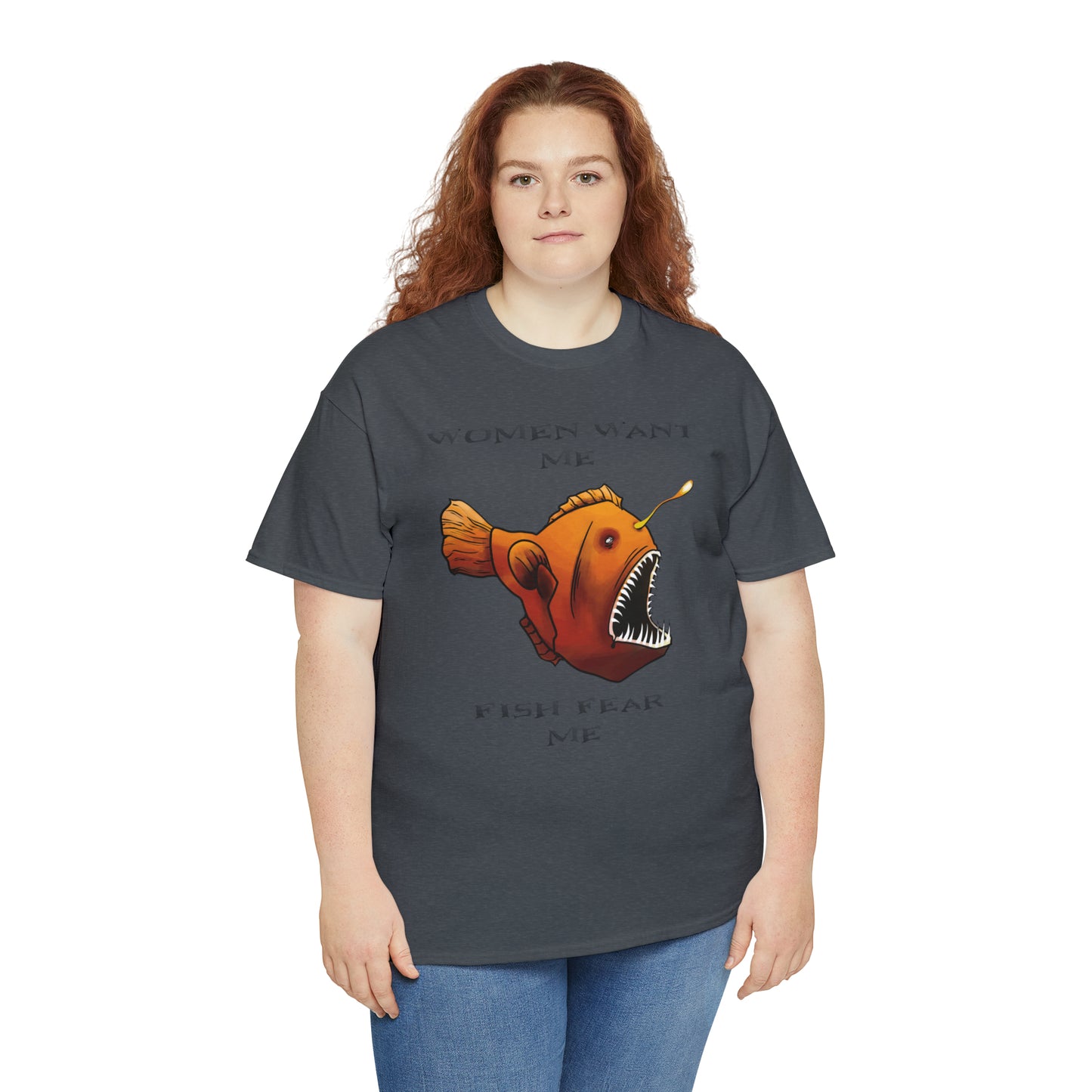 Angler fish Women want me fish fear me Unisex T-shirt