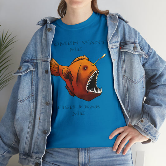 Angler fish Women want me fish fear me Unisex T-shirt