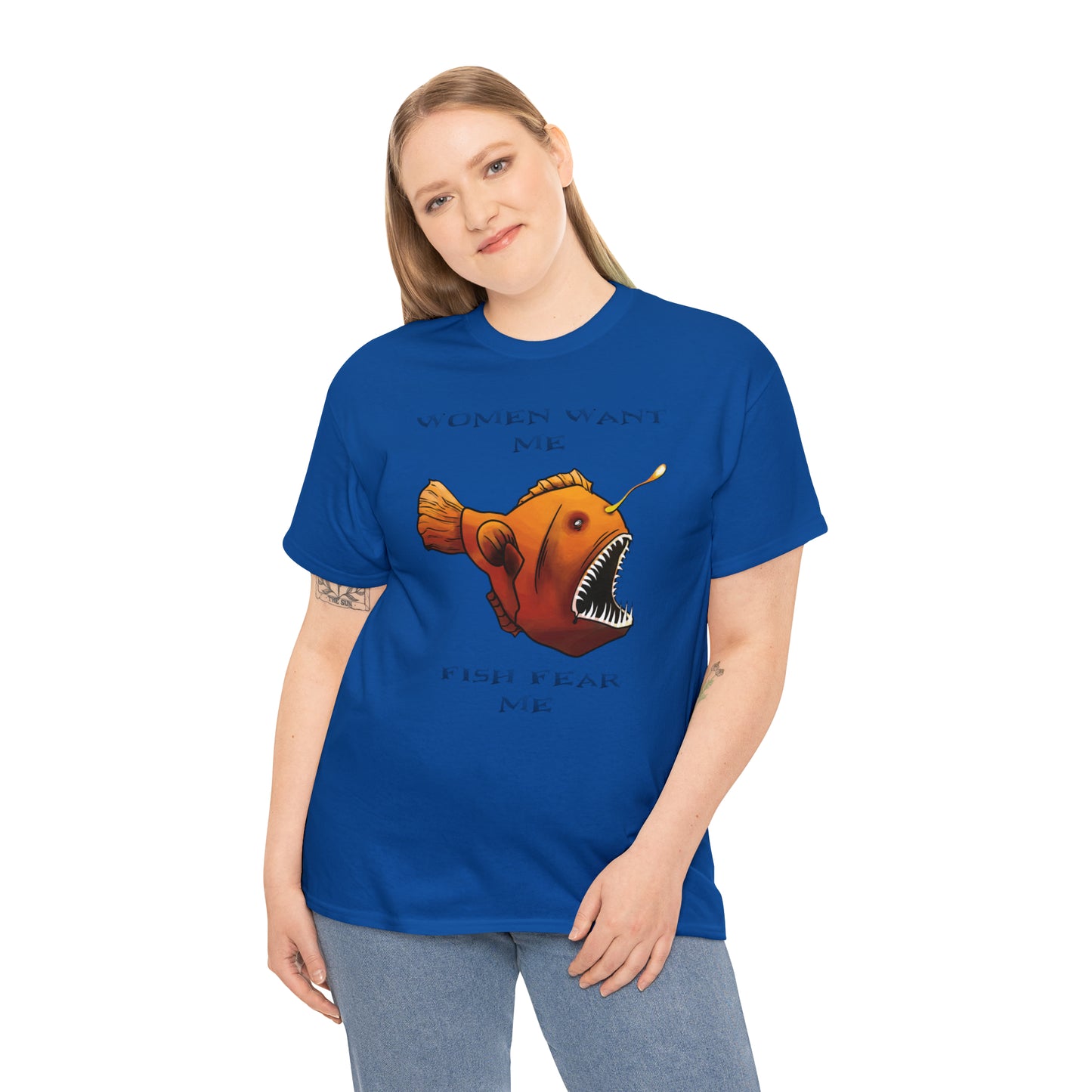 Angler fish Women want me fish fear me Unisex T-shirt