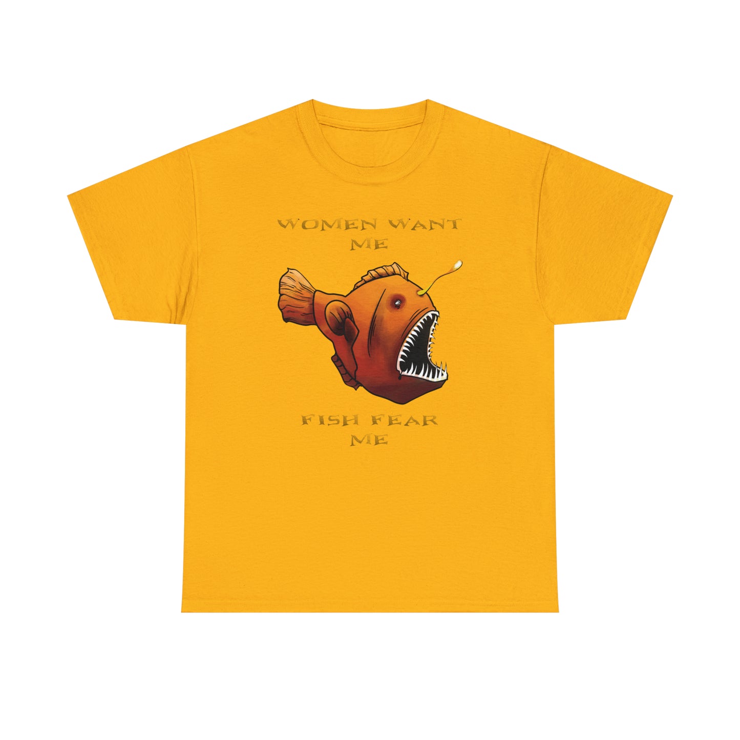 Angler fish Women want me fish fear me Unisex T-shirt