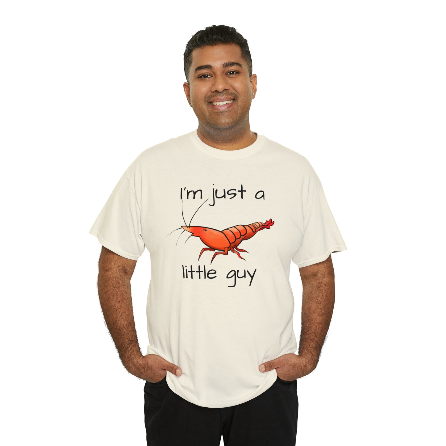 I'm Just a Little Guy Shrimp Unisex T-shirt