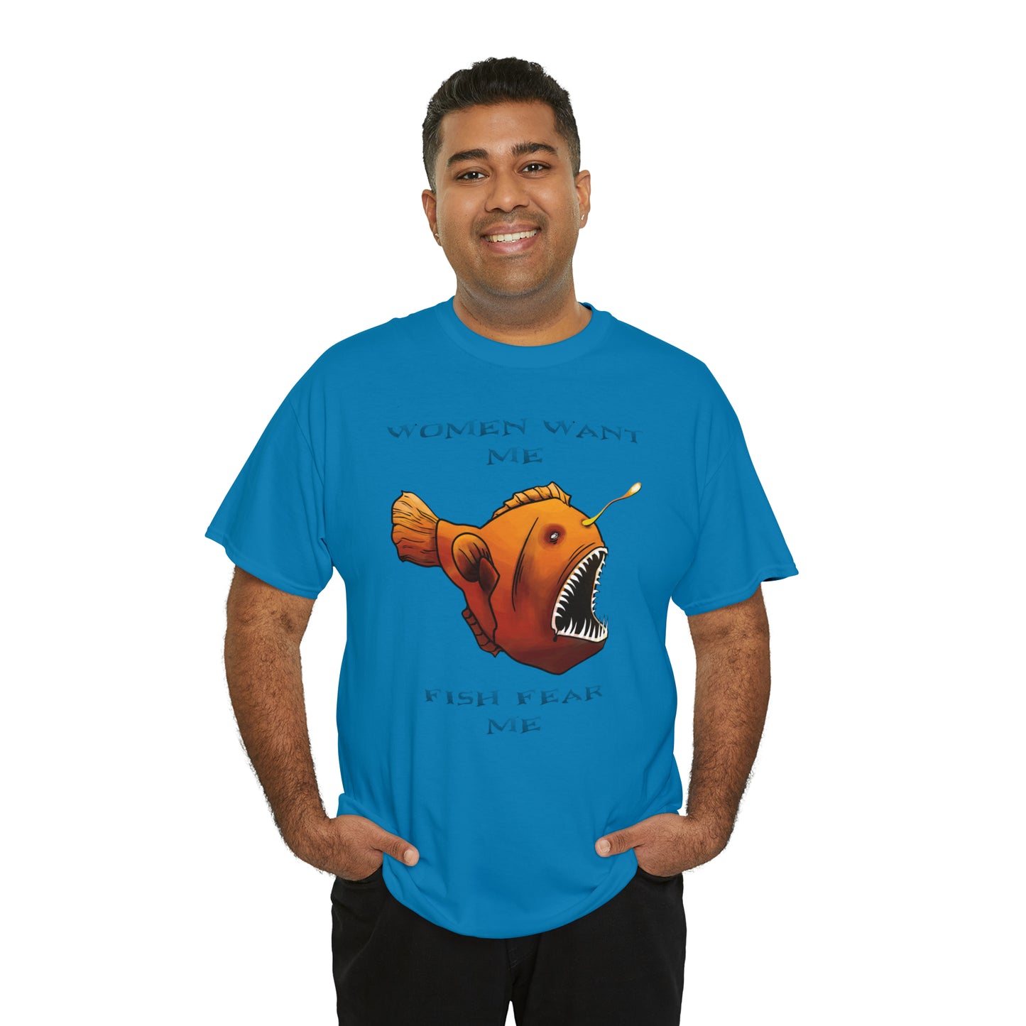 Angler fish Women want me fish fear me Unisex T-shirt