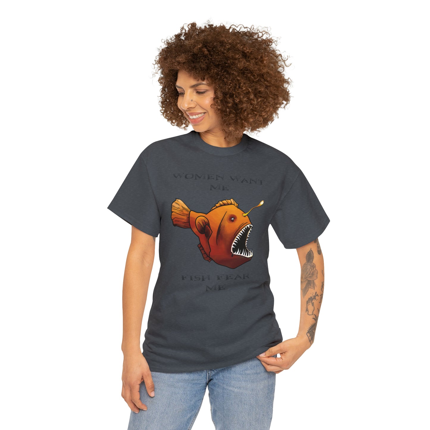 Angler fish Women want me fish fear me Unisex T-shirt