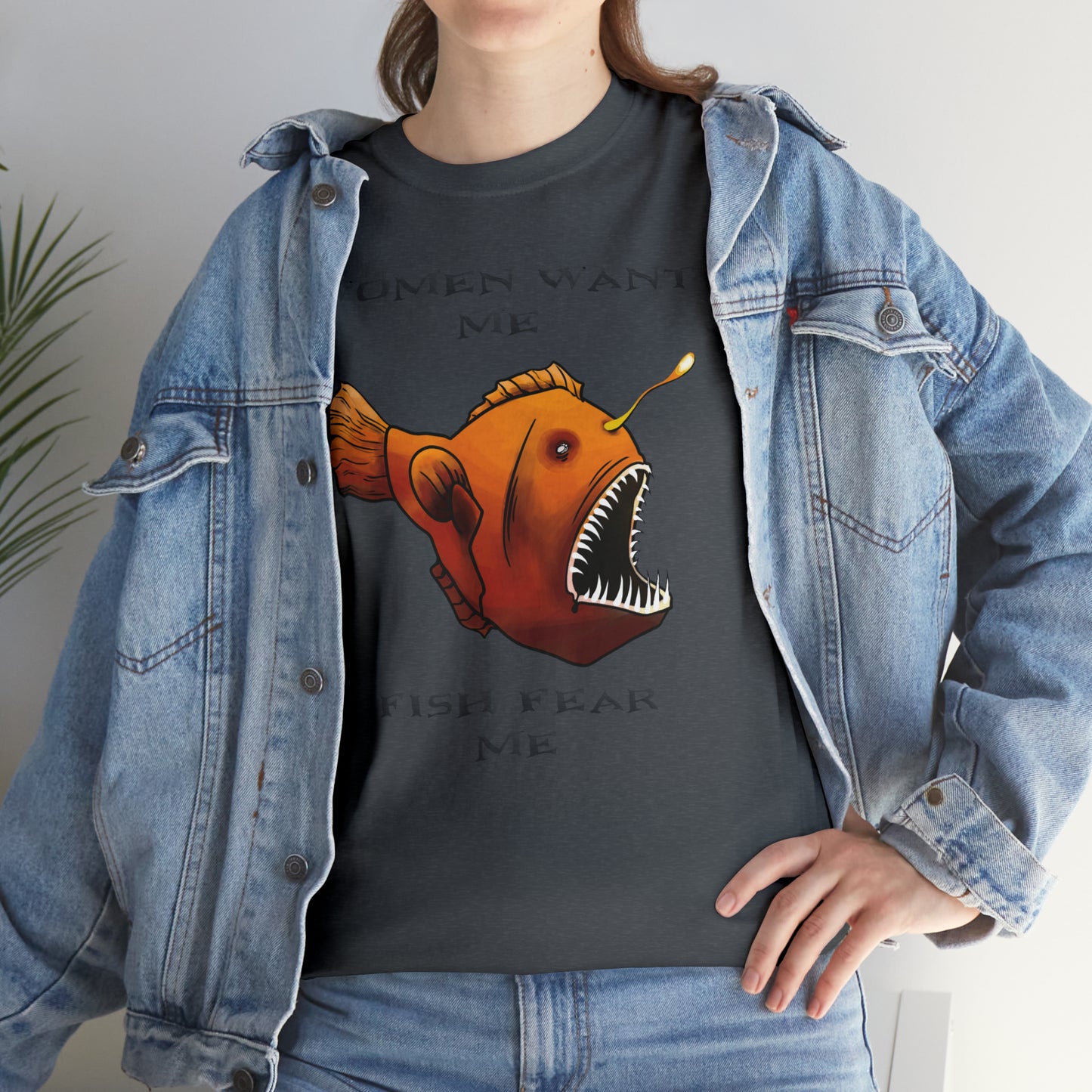 Angler fish Women want me fish fear me Unisex T-shirt