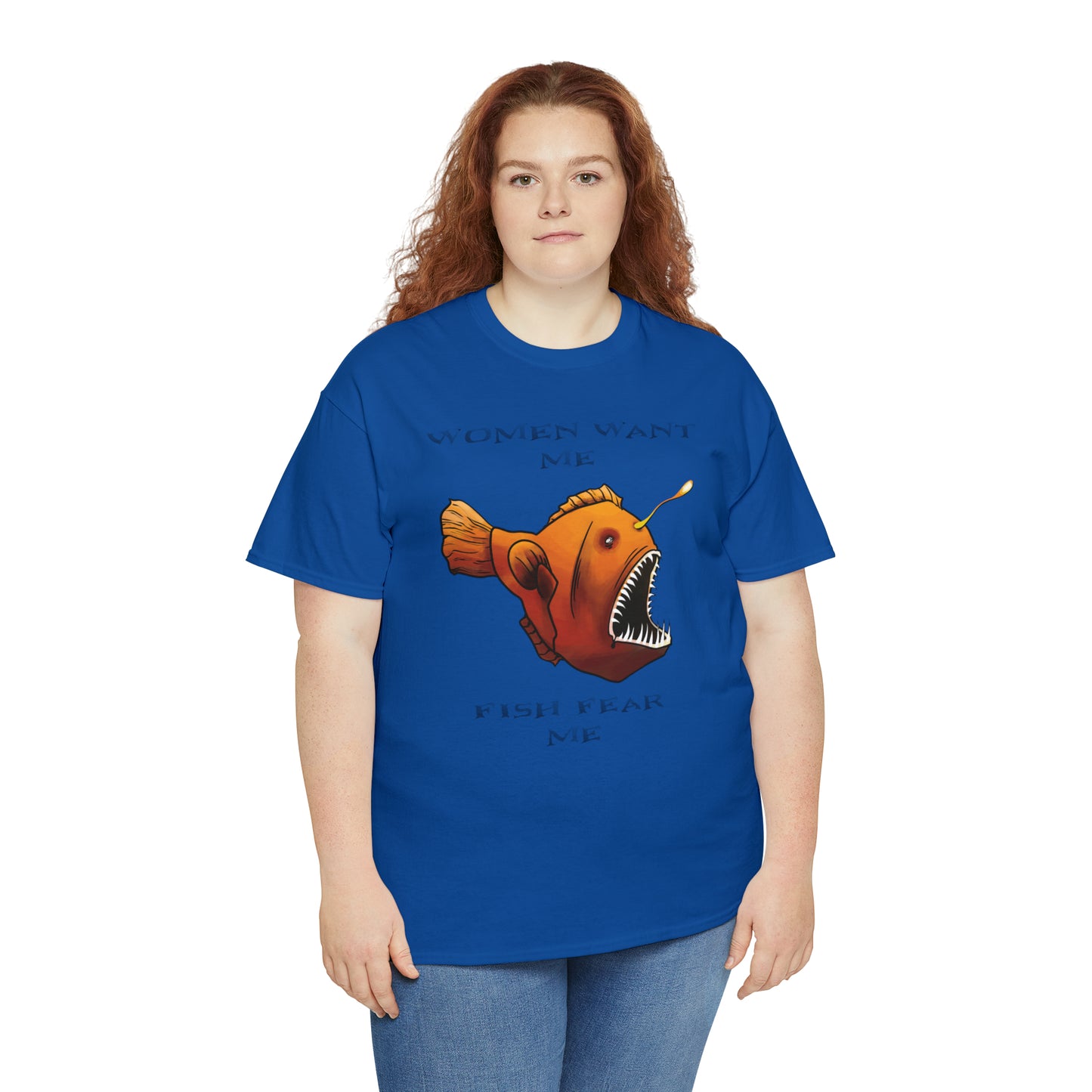 Angler fish Women want me fish fear me Unisex T-shirt