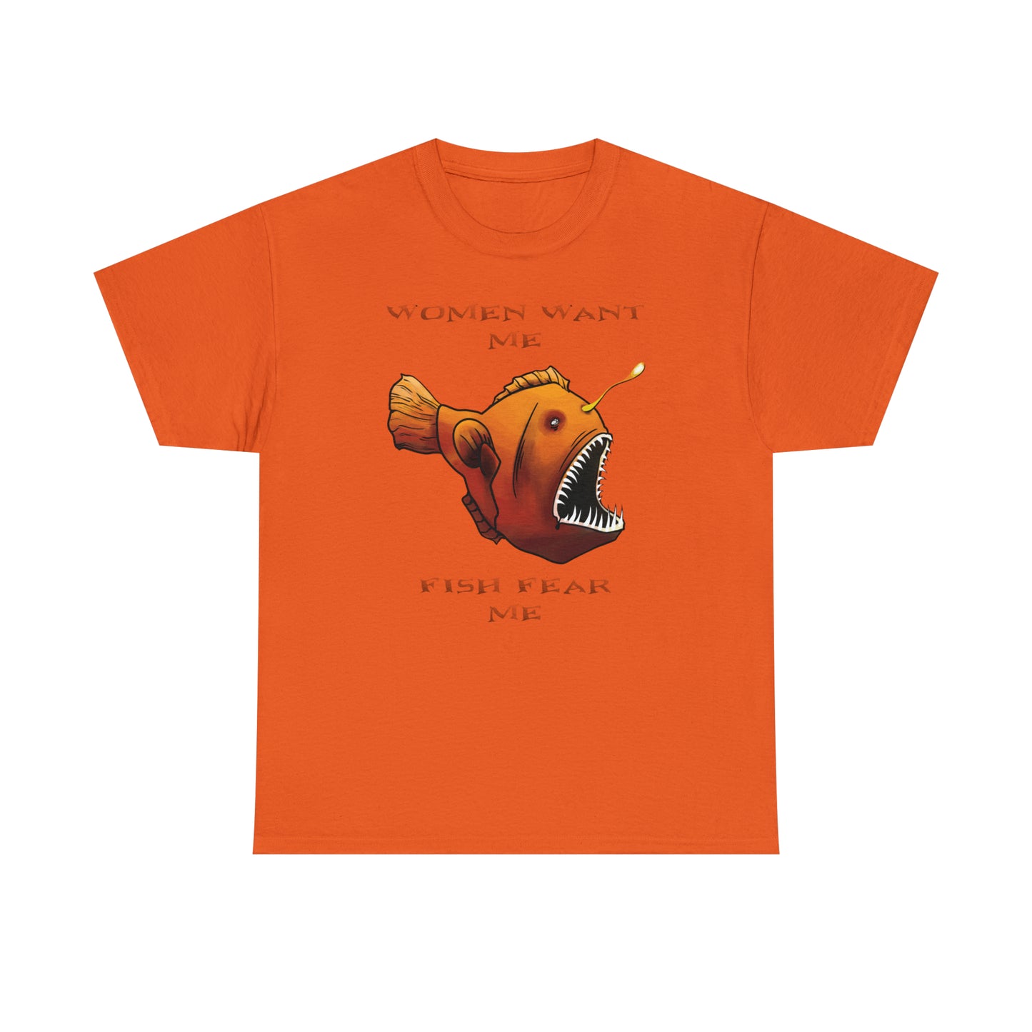 Angler fish Women want me fish fear me Unisex T-shirt