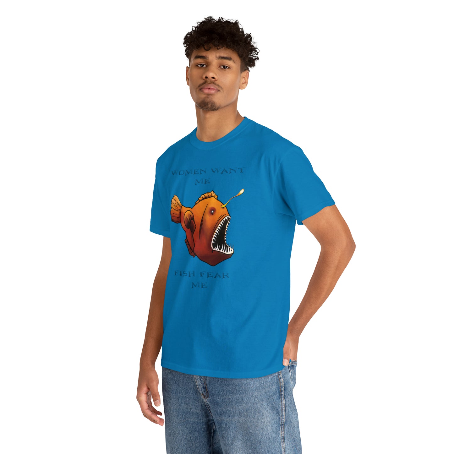 Angler fish Women want me fish fear me Unisex T-shirt