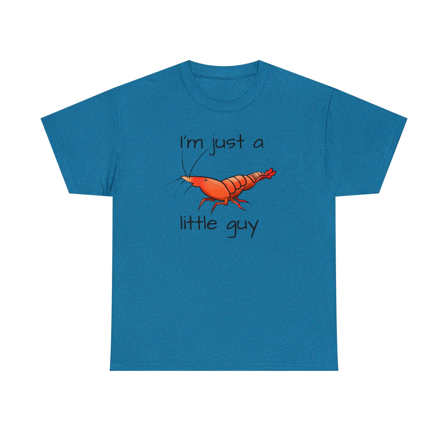 I'm Just a Little Guy Shrimp Unisex T-shirt